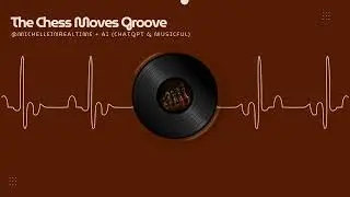 The Chess Moves Groove 🎶  |  Fun Kids Song + Lyrics Video to Learn Chess