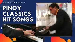 Pinoy Classics Hit Songs | Piano Relaxing Music For Stress Relief