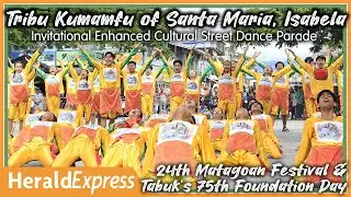 Tribu Kumamfu&ndash;Santa Maria, Isabela | Invitational Cultural Street Dance Parade | Tabuk City, Kalinga
