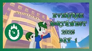 Everfree Northwest 2025 - Day #1