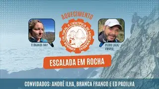 Escalada em Rocha com Andr&eacute; Ilha, Branca Franco e Ed Padilha - Jornada de Montanhismo