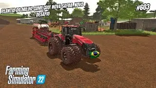 LARGADA NA SAFRA! Iniciamos o Plantio do Milho/Estância Ponte Funda/Farming Simulator 22 #603