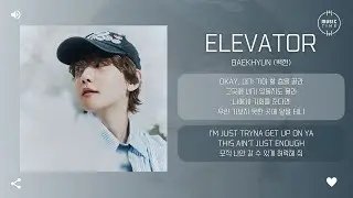 BAEKHYUN (백현) - Elevator [가사]