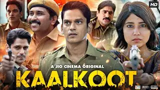 Kaalkoot Full Movie | Vijay Varma | Shweta Tripathi | Yashpal Sharma | Review & Facts