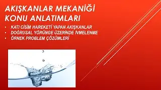 AKIŞKANLAR MEKANİĞİ - KONU ANLATIMLARI: Katı Cisim Hareketi, Doğrusal Yörünge Üzerinde İvmelenme