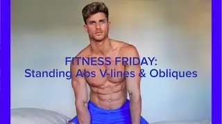 Fitness Fridays: Standing Abs, V-lines, & Obliques | BARRETT PALL