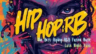 🌙 Late Night Aura &mdash; Hip-Hop x R&B Fusion 2025 | Smooth Trap Soul Vibes & Midnight Energy #rap #rnb