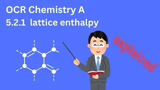 lattice enthalpy | A Level Chemistry OCR A 5.2.1