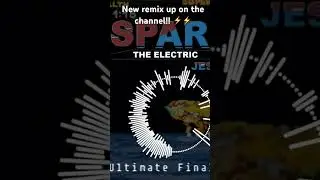 Get ready for the Ultimate Final Boss!! New #sparktheelectricjester #remix