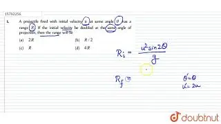 A projectile fired with initial velocity u at some angle thetahas a range R . If the initial vel...