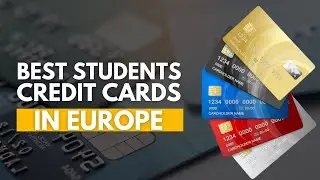 The 3 Best Credit Cards For International Students In Europe