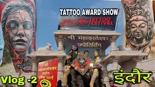 INDORE TATTOO CONVENTION 2nd  VLOG AND MAHAKALESWAR DARSHAN UJAIN VLOG -2