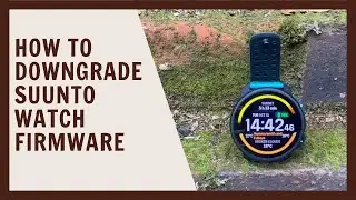 Как легко понизить версию прошивки часов Suunto
