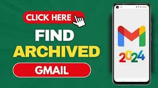 How To Find Archived Emails In Gmail On Android (Full Guide)