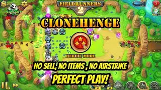 [Fieldrunners 2] Clonehenge - Heroic | Perfect Strategy (No Sell, No Items, No Airstrike)