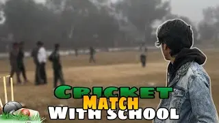 Cricket Match With School Sir 😉
