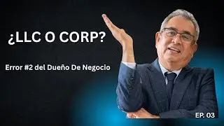 Error #2 del Emprendedor: Elegir mal la entidad (LLC, Corporaci&oacute;n o Partnership)