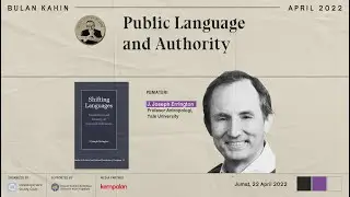 Bulan Kahin #8 | Public Language and Authority - J. Joseph Errington