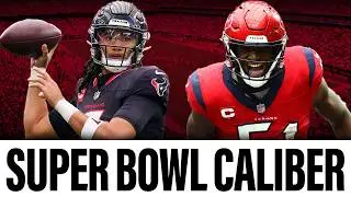 Texans are a SUPER BOWL CALIBER team