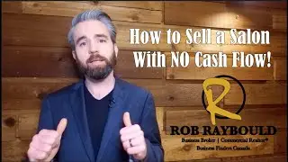 How to Sell a Salon With NO Cash Flow!