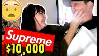 MOM FREAKS OUT ON ME FOR SPENDING $10,000 ON SUPREME HOODIE