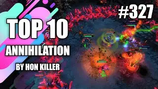 HoN Top 10 Best Annihilation (2021) #327