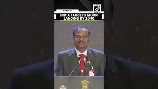 ISRO chief: India to achieve safe Moon landing by 2040, space program to match global peers