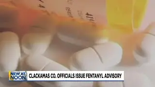 Clackamas County issues public health fentanyl warning