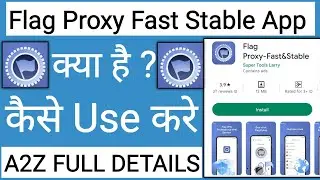 Flag Proxy Fast Stable App Kaise Use Kare !! How To Use Flag Proxy Fast Stable App