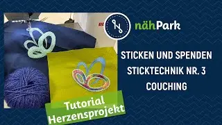 nähPark Herzensprojekt 2024 - Sticken und Spenden - Sticktechnik 3 Couching