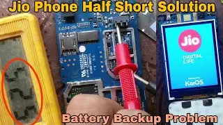 Jio Phone Half Short Solution | Battery Backup Problem | Full Short Half Short Solution