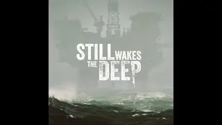 Still Wakes The Deep Voice Actors And Trailer