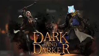 Dark and darker with @Soulbinder06