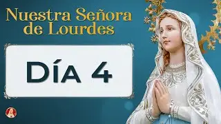 Novena a la Virgen de Lourdes 🙏 Día 4 #novena
