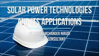 RE Development including Grid Integration and Energy Storage System- Solar Power Technologies