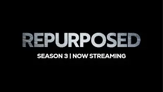 Repurposed Season 3 | Trailer