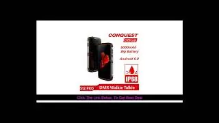 Get the World's Best 2019 New Conquest S12 pro Rugged Cell Phone IP68 Waterproof 5.99 Inch IPS Andr