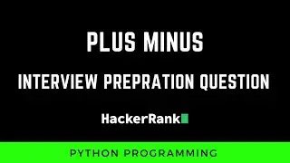 Plus Minus | Python Programming | Problem Solving | Interview Prepration