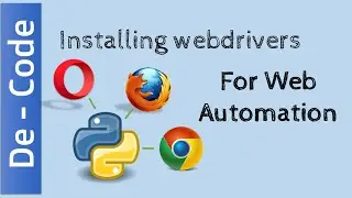 Installing Web-drivers for Firefox, Chrome and Opera Browsers for Web Automation ~ De-code