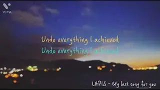 LAPIS - My last song for you ( Official lyric video )