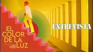 Entrevista EL COLOR DE LA LUZ (cortometraje) ft. Andr&eacute;s Hern&aacute;ndez, Andrea Mares y Silverio Camarena