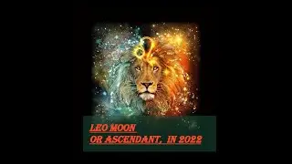 Leo Ascendant or Leo Moon (Chandra Lagna) in 2022: astrological predictions