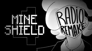 ℝ 𝔸 𝔻 𝕀 𝕆 &mdash; [Animation meme REMAKE] &mdash; MineShield 4