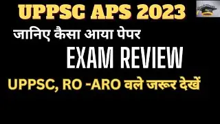 UPPSC APS PAPER ANSWER KEY 7 JAN 2024 | APS PAPER ANALYSIS |#APS 2024 exam review#uppscapsexam