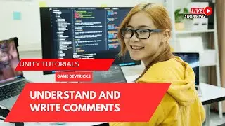 Unity Game Programming Basics: How to Use Comments Effectively