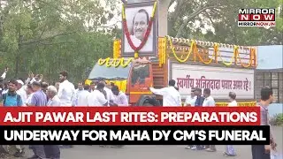 Ajit Pawar's Last Rites: Preparations Underway In Baramati For Maharashtra Deputy CM's Funeral