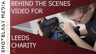 Corporate Video Production Leeds UK for Charity Event | Behind The Scenes