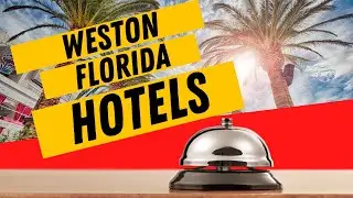 HOTELS in the city of Weston Florida | Hotels & Extended Stay OPTIONS