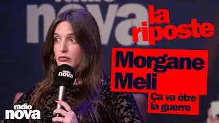 Ça va être la guerre - La chronique de Morgane Méli dans 