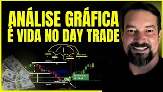 An&aacute;lise Gr&aacute;fica &eacute; vida para um Trader iniciante no day Trade